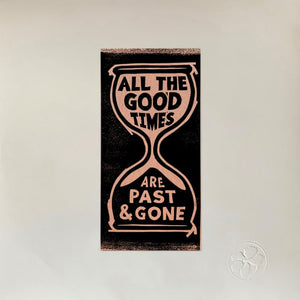 GILLIAN WELCH AND DAVE RAWLINGS - ALL THE GOOD TIMES ARE PAST AND GONE VINYL