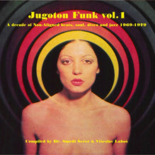 Load image into Gallery viewer, VARIOUS - JUGOTON FUNK VOL. 1: A DECADE OF NON-ALIGNED BEATS, SOUL, DISCO & JAZZ 1969-1979 (2LP) VINYL