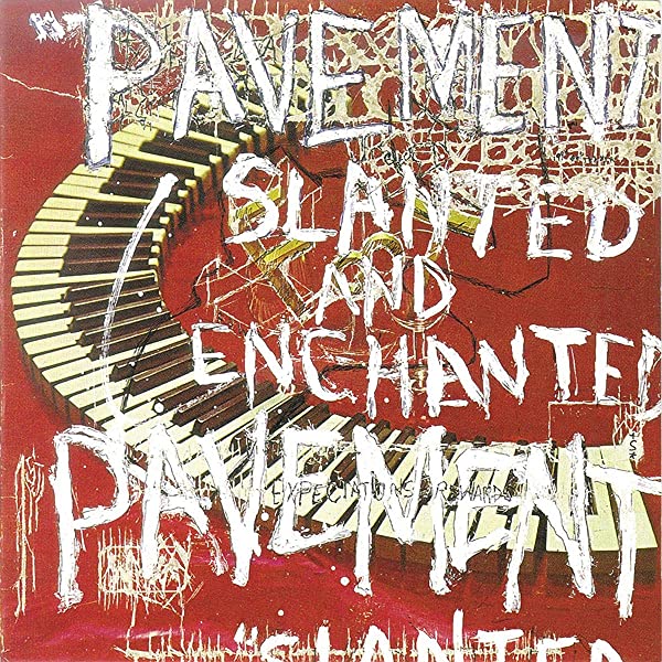 5. Pavement - Slanted and Enchanted