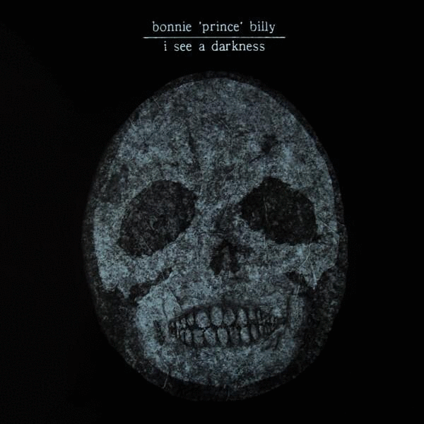 9. Bonnie "Prince" Billy - I See a Darkness
