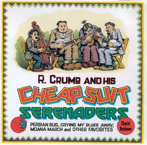 R. CRUMB AND HIS CHEAP SUIT SERENADERS - CHASIN' RAINBOWS CD