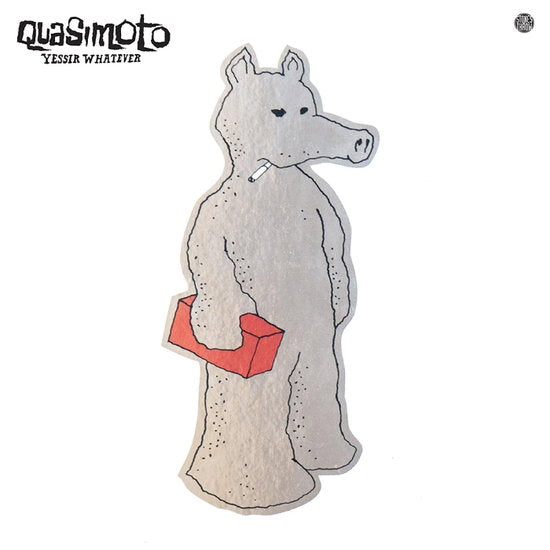 QUASIMOTO - YESSIR WHATEVER (WITH PEELABLE STICKER) VINYL