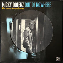 Load image into Gallery viewer, MICKY DOLENZ &amp; THE AMERICAN METROPOLE ORCHESTRA - OUT OF NOWHERE (PICTURE DISC) (USED VINYL 2017 UK M-/EX+)
