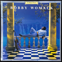 Load image into Gallery viewer, BOBBY WOMACK - SO MANY RIVERS (USED VINYL 1985 NZ M-/M-)
