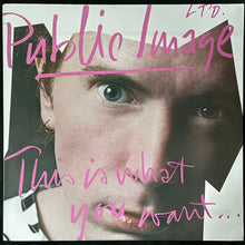 Load image into Gallery viewer, PUBLIC IMAGE LTD - THIS IS WHAT YOU WANT... THIS IS WHAT YOU GET (USED VINYL 1984 AUS M-/M-)
