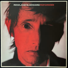 Load image into Gallery viewer, ROWLAND S. HOWARD - POP CRIMES (LP+CD+POSTER) (FIRST PRESSING) (USED VINYL 2009 AUS M-/M-)
