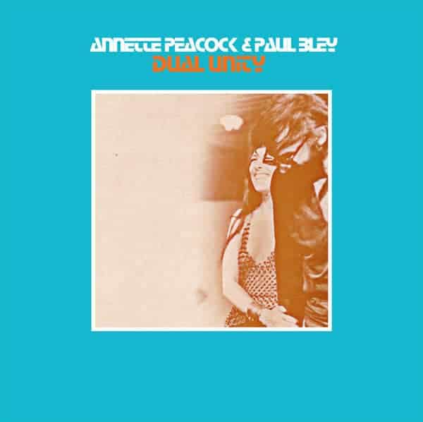 ANNETTE PEACOCK AND PAUL BLEY - DUEL UNITY VINYL
