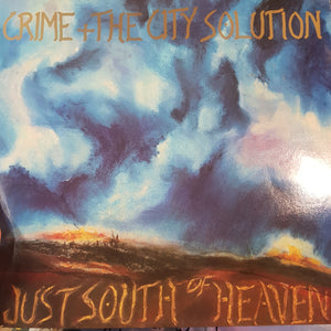 CRIME & THE CITY SOLUTION - JUST SOUTH OF HEAVEN (MLP) (USED VINYL 1985 UK EX+/EX+)