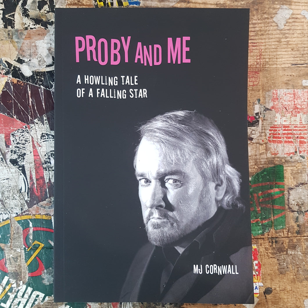 MJ CORNWALL - PROBY AND ME: A HOWLING TALE OF A FALLEN STAR BOOK