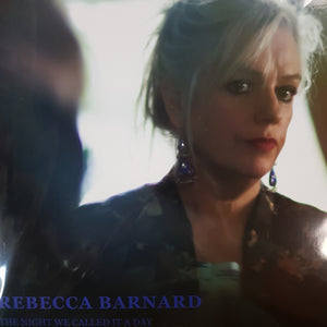 REBECCA BARNARD - THE NIGHT WE CALLED IT A DAY VINYL