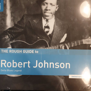 ROBERT JOHNSON - THE ROUGH GUIDE TO ROBERT JOHNSON: KING OF THE DELTA BLUES VINYL