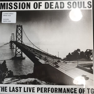 THROBBING GRISTLE - MISSION OF DEAD SOULS (WHITE COLOURED VINYL
