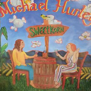 MICHAEL HURLEY - SWEETKORN VINYL