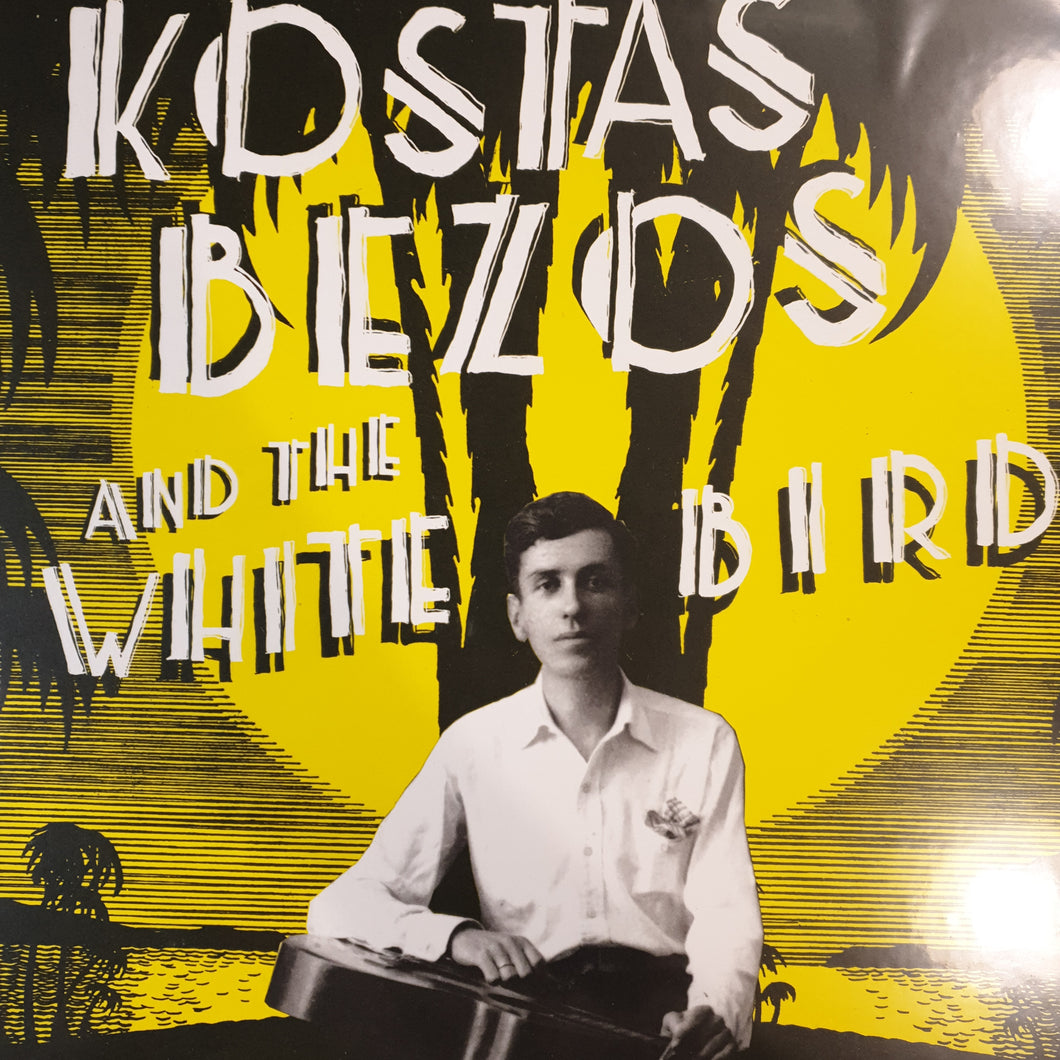 KOSTAS BEZOS AND THE WHITE BIRDS - SELF TITLED VINYL