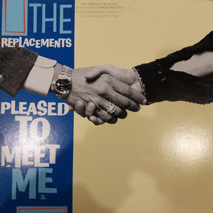 REPLACEMENTS - PLEASED TO MEET ME (USED VINYL 1987 U.S. EX+ EX+)