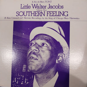 LITTLE WALTER JACOBS - SOUTHERN FEELING VOL.2 (USED VINYL 1978 U.S./CAN EX+ EX+)