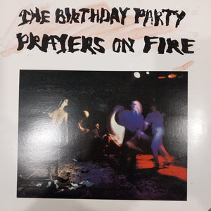 BIRTHDAY PARTY - PRAYERS ON FIRE (USED VINYL 1981 ITALIAN EX+ EX-)