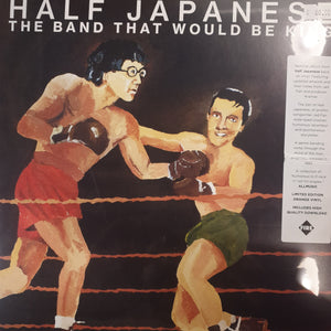 HALF JAPANESE - THE BAND THAT WOULD BE KING (ORANGE COLOURED RSD 2023) VINYL
