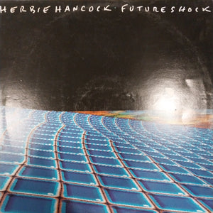 HERBIE HANCOCK - FUTURE SHOCK (USED VINYL 1983 AUS EX EX)