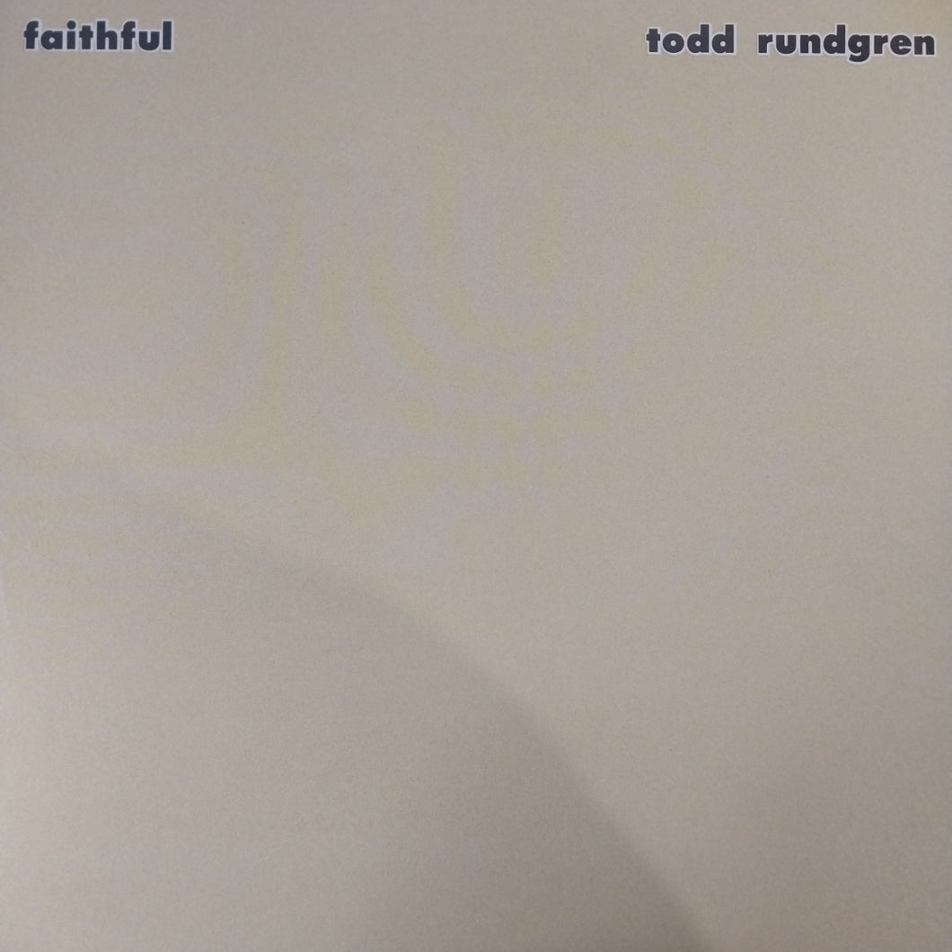 TODD RUNDGREN- FAITHFUL (USED VINYL 1987 U.S. M- EX+)