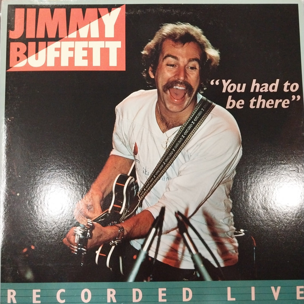 JIMMY BUFFETT - YOU HAD TO BE THERE (USED VINYL 1978 U.S. 2LP EX/EX- EX+)