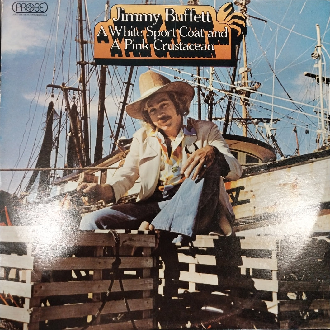 JIMMY BUFFETT - A WHITE SPORT COAT AND A PINK CRUSTACEAN (USED VINYL 1973 AUS EX EX-)