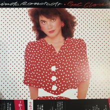 Load image into Gallery viewer, LINDA RONSTADT - GET CLOSER (USED VINYL 1982 JAPANESE M-/EX+)

