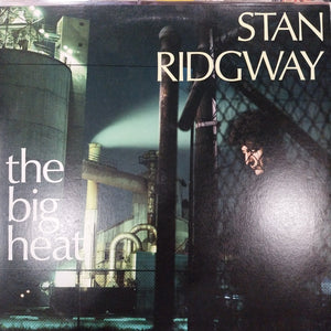 STAN RIDGWAY - THE BIG HEAT (USED VINYL 1986 AUS M- EX+)