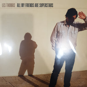 LES THOMAS - ALL MY FRIENDS ARE SUPERSTARS (SIGNED) VINYL