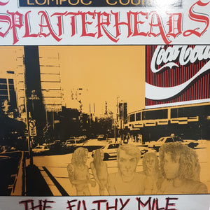 SPLATTERHEADS - THE FILTHY MILE (USED VINYL 1988 AUS M-/M-)