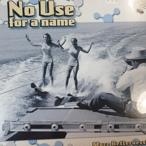 NO USE FOR A NAME - MORE BETTERNESS! VINYL