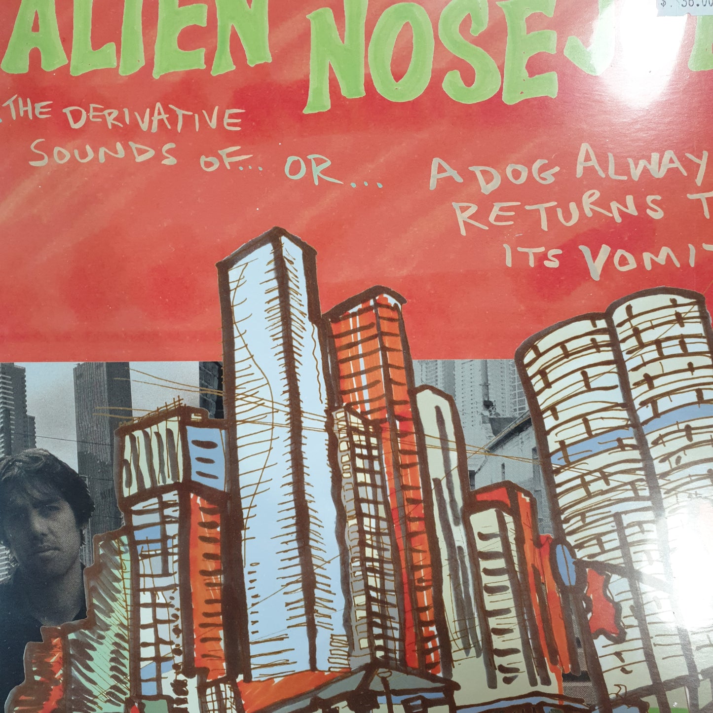 ALIEN NOSE JOB - THE DERIVATIVE SOUNDS OF A DOG ALWAYS RETURNS TO ITS VOMIT VINYL