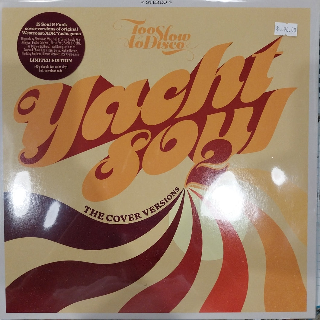 VARIOUS - TOO SLOW TO DISCO, YACHT SOUL 2, THE COVER VERSIONS VINYL