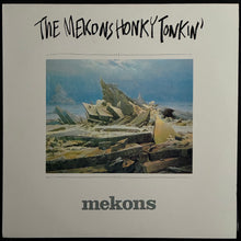 Load image into Gallery viewer, MEKONS - HONKY TONKIN' (USED VINYL 1987 UK M-/M-)
