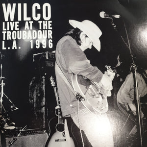 WILCO - LIVE AT THE TROUBADOUR L.A. 1996 (2LP) (USED VINYL 2018 US M-/EX)