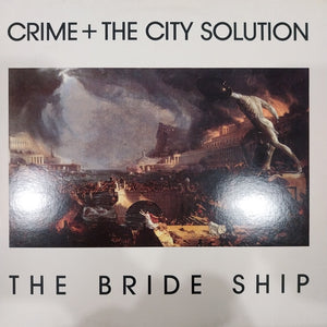 CRIME AND CITY SOLUTION - THE BRIDE SHIP (USED VINYL 1989 U.K. M- EX+)