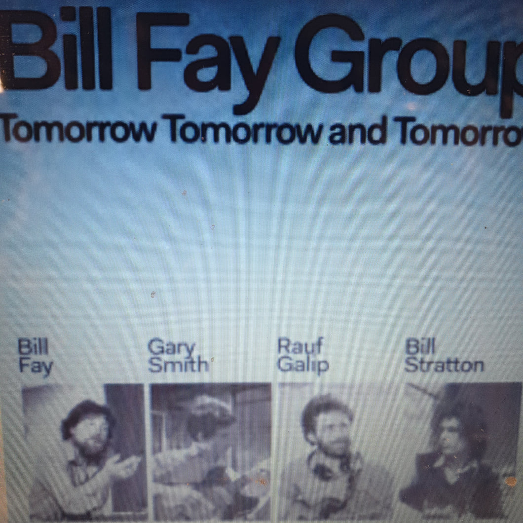 BILL FAY - TOMORROW, TOMORROW AND TOMORROW (2LP) VINYL