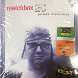 MATCHBOX 20 - YOURSELF OR SOMEONE LIKE YOU (2LP) (45RPM 75TH ATLANTIC ANNIVERSARY) VINYL
