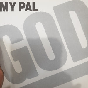 GOD - MY PAL (7") (USED VINYL 1990 CANADIAN M-/M-) SINGLE