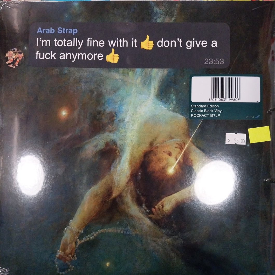 ARAB STRAP - IM TOTALLY FINE WITH IT DONT GIVE A FUCK ANYMORE VINYL