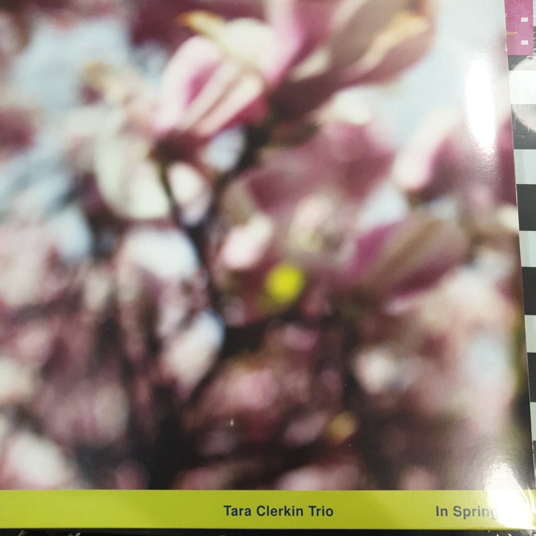 TARA CLERKIN TRIO - IN SPRING VINYL