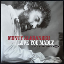 Load image into Gallery viewer, MONTY ALEXANDER - LOVE YOU MADDY : LIVE AT BUBBA'S (2LP) (USED VINYL 2020 US M-/M-)
