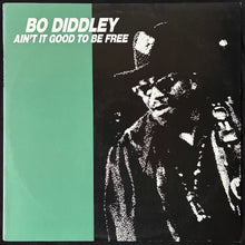 Load image into Gallery viewer, BO DIDDLEY - AIN'T IT GOOD TO BE FREE (USED VINYL 1984 AUS M-/EX+)
