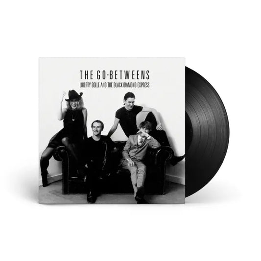 GO-BETWEENS - LIBERTY BELLE AND THE BLACK DIAMOND EXPRESS VINYL