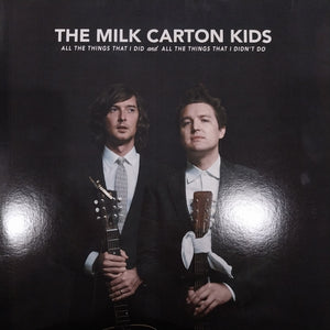MILK CARTON KIDS - ALL THE THINGS THAT I DID AND ALL THINGS I DIDNT DO (USED VINYL 2018 U.S. 2LP EX+ EX+)