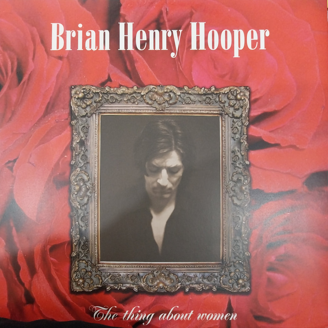 BRIAN HENRY HOOPER - THE THING ABOUT WOMEN (USED VINYL 2007 SPAIN SERIALISED EX- EX)