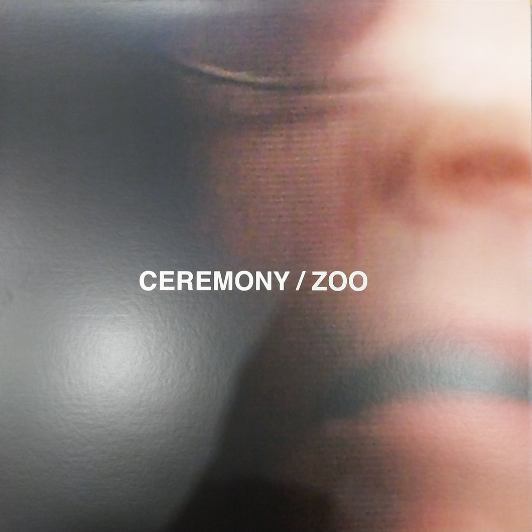 CEREMONY - ZOO (USED VINYL 2021 U.S. M- M-)