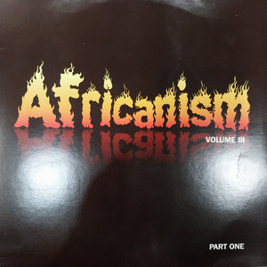 VARIOUS - AFRICANISM VOL. 3 PART 1 (USED VINYL 2005 U.K. 2×12" EX+ EX+)