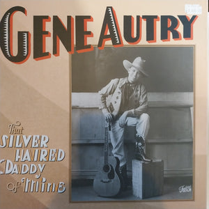 GENE AUTRY - THAT SILVER HAIRED DADDY OF MINE (USED 2006 GERMAN 9×CD BOX SET M- M-)