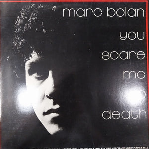 MARC BOLAN - YOU SCARE ME TO DEATH (USED VINYL 1981 U.K. M- EX+)